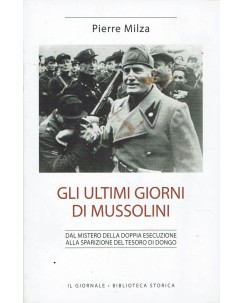 Pierre Milza : gli ultimi giorni di Mussolini ed. Il Giornale A16