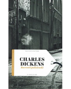 Racconti autore 32 Charles Dickens : racconti polizieschi ed. Il Sole 24 Ore A63
