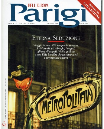 Bell'Europa   2 giu. 1996 Parigi eterna seduzione ed. Mondadori FF11