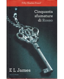E. L. James : cinquanta sfumature di rosso ed. Mondadori A12