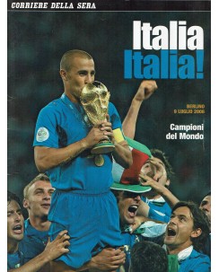 Italia Italia Berlino 9 lug. 2006 campioni mondo ed. Corriere della Sera FF15