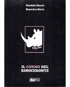Il corno del rinoceronte di Daniele Dacco e Beatrice Bovo ed. Magic Press FU46