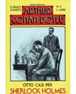 Il giallo classico  3 A. C. Doyle : otto casi Sherlock Holmes ed. Garden A69