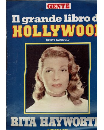 Il grande libro di Hollywood Rita Hayworth di Ferri R03