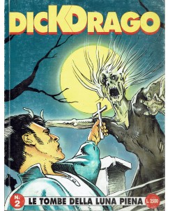 Dick Drago  2 le tombe della luna piena di D'Agostino ed. Fenix BO02