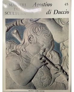 I maestri della scultura  45 Agostino di Duccio ed. Fratelli Fabbri FF18