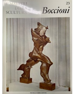 I maestri della scultura  23 Boccioni ed. Fratelli Fabbri FF18