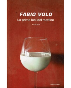 Fabio Volo : le prime luci del mattino ed. Mondadori A16
