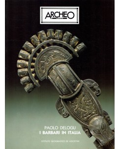 Archeo Dossier  12 Paolo Delogu : i barbari in Italia ed. De Agostini FF09