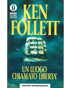 Ken Follett : un luogo chiamato libertà ed. Oscar Mondadori A80