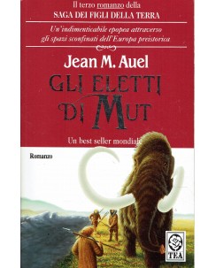 Jean M. Auel : saga figli Terra III gli eletti di Mut ed. Tea A41