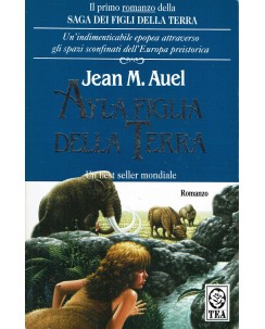 Jean M. Auel : saga figli Terra I Ayla figlia della Terra ed. Tea A41