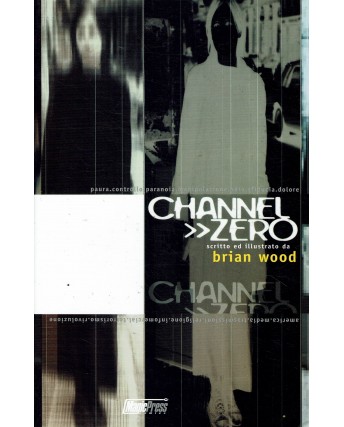 Channel Zero di Brian Wood ed. Magic Press