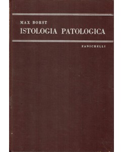 Max Borst : istologia patologica ed. Zanichelli FF08