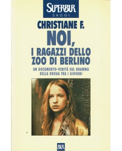 Christiane F. : noi i ragazzi dello zoo di Berlino ed. Superbur Saggi A99