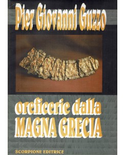 Pier Giovanni Guzzo : oreficerie dalla Magna Grecia ed. Scorpione FF18