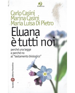 Carlo Casini : Eluana è tutti noi ed. Società Fiorentina A35