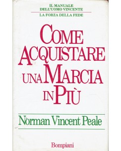 Norman Vincent Peale : come acquistare marcia in più ed. Bompiani A43