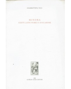 Gianbattista Vico : Minora scritti latini storici ed. Alfredo Guida Editore A31