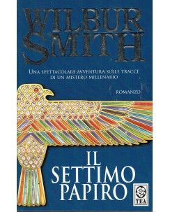 Wilbur Smith : il settimo papiro ed. Tea A73