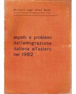 Aspetti problemi emigrazione italiana all'estero 1982 ed. Ministero Affari FF12