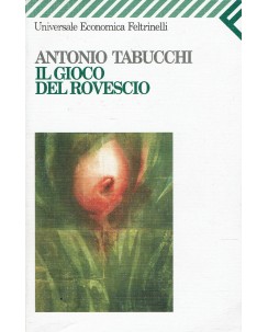 Antonio Tabucchi : il gioco del rovescio ed. Feltrinelli A07