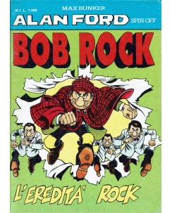 Alan Ford spin off Bob Rock  1 eredità rock di Bunker ed. Max Bunker Press BO08