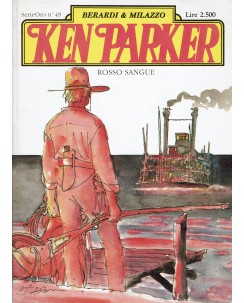 Ken Parker Serie Oro 49 rosso sangue di Berardi e Milazzo ed. Parker