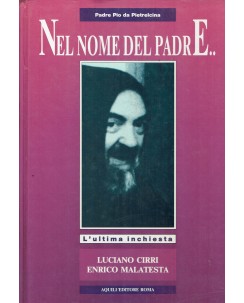 Luciano Cirri : Padre Pio da Pietrelcina nel nome del PadrE ed. Aquili Roma FF11