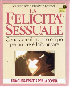 Maurice Yaffe : la felicità sessuale ed. Oscar Mondadori FF11