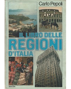 Carlo Pepoli : il libro delle regioni d'Italia ed. EuroClub FF11