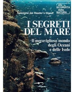 I segreti del mare mondo oceani e isole ed. Selezione Reader's Digest FF11