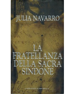 Julia Navarro : fratellanza Sacra Sindone ed. Biblioteca di Repubblica A59