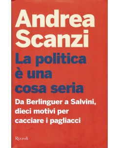 Andrea Scanzi : la politica è una cosa seria ed. Rizzoli A59