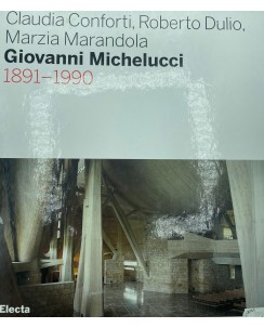 C. Conforti R. Dulio : Giovanni Michelucci 1891-1990 ed. Electa FF13