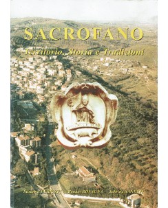 S. Feriozzi : Sacrofano territorio storia tradizioni ed. Comune Sacrofano FF10