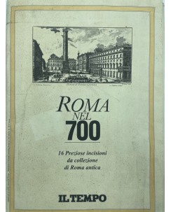 Roma nel 700 16 incisioni di Roma antica ed. Il Tempo FF13