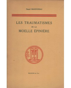 Mahoudeau : les traumatismes de moelle epiniere FRANCESE ed. Masson e Cie FF09