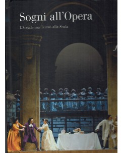 Sogni all'Opera accedemia teatro alla Scala ed. Fondazione Bracco FF09