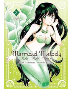 Mermaid Melody pichi pichi pitch  3 di P. Hanamori NUOVO ed. Star Comics 