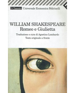 William Shakespeare : Romeo e Giulietta ed. Feltrinelli A