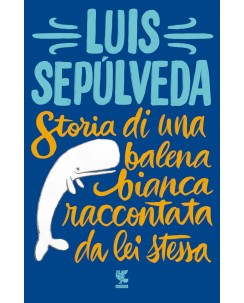 Luis Sepulveda : storia di una balena bianca raccontata da ed. Guanda NUOVO B03