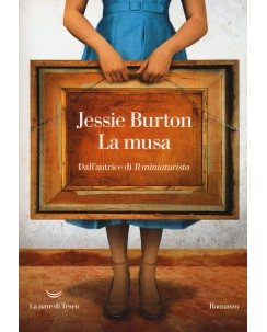Jessie Burton : la musa ed. La Nave di Teseo NUOVO B22