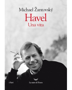 Michael Zantovsky : Havel una vita ed. La Nave di Teseo NUOVO B22