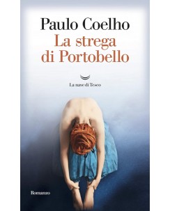 Paulo Coelho : la strega di Portobello ed. La Nave di Teseo NUOVO B22