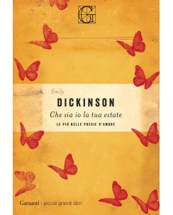 Emily Dickinson : che sia io la tua estate ed. Garzanti NUOVO B23