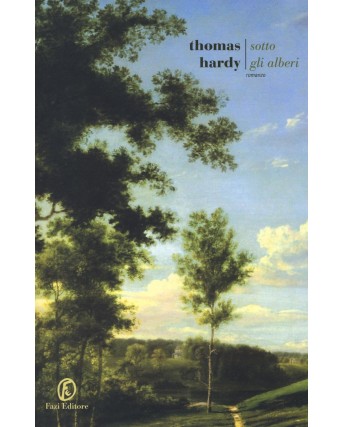 Thomas Hardy : sotto gli alberi ed. Fazi NUOVO B24