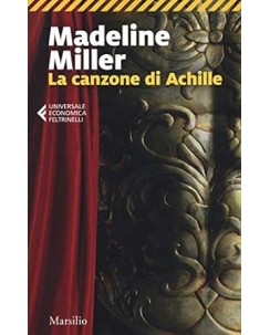 Madeline Miller : la canzone di Achille NUOVO ed. Feltrinelli B27