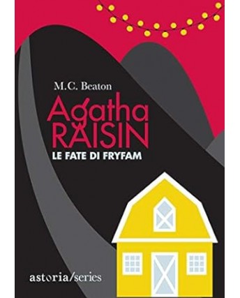 M. C. Beaton : Agatha Raisin le fate di Fryfam NUOVO ed. Astoria B37