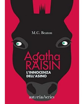 M. C. Beaton : Agatha Raisin l'innocenza dell'asino NUOVO ed. Astoria B37
